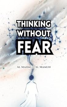 Thinking Without Fear