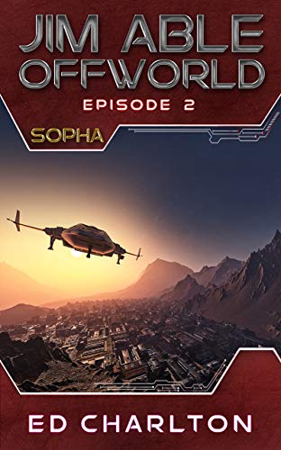 SOPHA (Jim Able: Offworld Book 2) by [Ed Charlton]