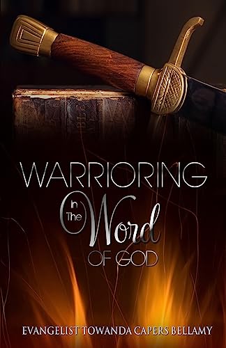 Warrioring in the Word of God