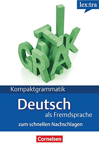 Lextra - Deutsch als Fremdsprache - Kompaktgrammatik - A1-B1: Deutsche Grammatik - Lernerhandbuch Lextra - Deutsch als Fremdsprache - Kompaktgrammatik - A1-B1: Deutsche Grammatik - Lernerhandbuch