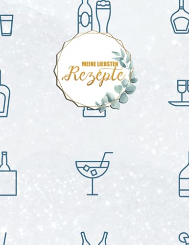 Preisvergleich Produktbild Meine liebsten Rezepte: Backbuch zum selberschreiben für Familie