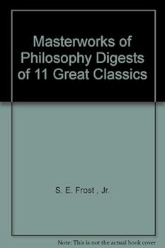 Unknown Binding Masterworks of Philosophy Digests of 11 Great Classics Book