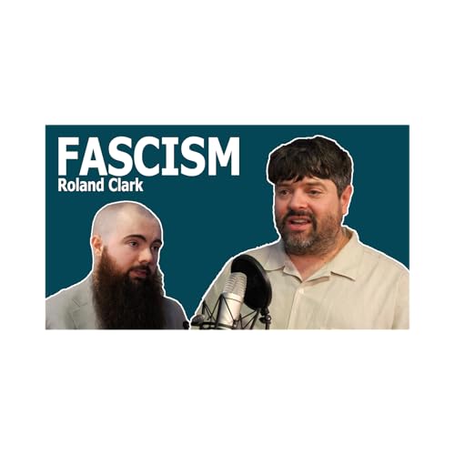 The Fascist Movement You've Never Heard of | Roland Clark - TBH #1 Titelbild