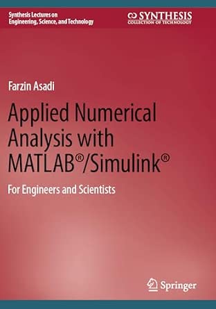 Applied Numerical Analysis with MATLAB®/Simulink®: For Engineers and Scientists 1st ed. 2023 Edition-Wow! eBook