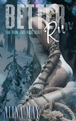 Better Run (The Run and Hide Duet Book 1)