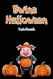 Swine Halloween Notebook:: Sweet Cute Pig Hog Mumps Piggy Black Cover Journal In One Line 120 Pages Softbound Gift For Kids Boy Girl Student Adult Fun ... Theme Halloween Co Farmer Pumpkins Souvenir