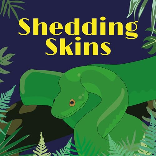 Shedding Skins