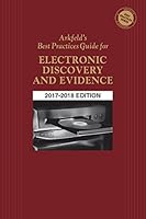 Arkfeld's Best Practices Guide for Electronic Discovery and Evidence, 2017-2018 Edition 1522136517 Book Cover