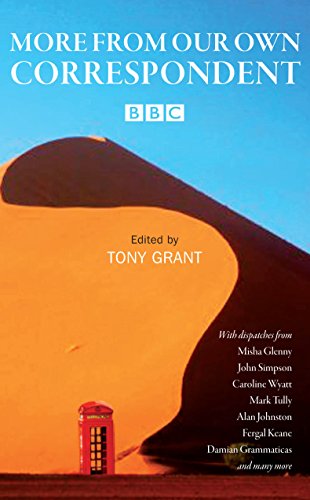 More From Our Own Correspondent: With dispatches from Misha Glenny, John Simpson, Caroline Wyatt, and many more