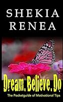 Dream. Believe. Do 1494257408 Book Cover