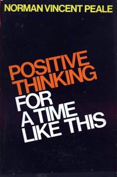 Positive Thinking for a Time Like This B000L2FZ70 Book Cover