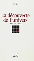 La découverte de l'univers 2204028932 Book Cover