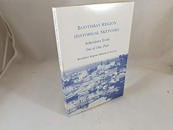Paperback Boothbay region historical sketches: Selections from out of our past Book