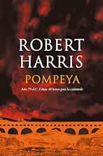 Pompeya: Año 79 d.C. Faltan 48 horas para la catástrofe