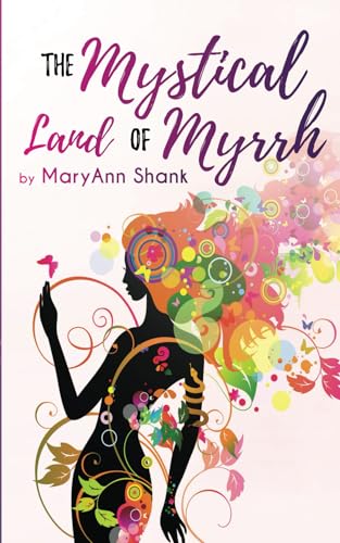 The Mystical Land of Myrrh