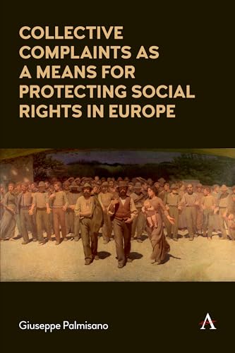 Collective Complaints As a Means for Protecting Social Rights in Europe (Anthem Impact)
