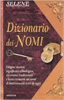 Dizionario dei nomi: Origine, significato, ricorrenza 8881131501 Book Cover