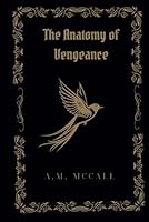 The Anatomy Of Vengeance B0DDM88RJW Book Cover