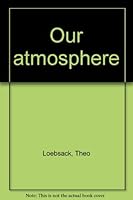 Our Atmosphere B0007ESI8K Book Cover