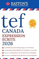 TEF Canada Expression Ecrite - 600 Topics for Section A and B to Succeed on TEF Exam (Includes Experts Writing Answers) (TEF Canada Practice Books: Score B2+) (French Edition) B0CT49C5PY Book Cover