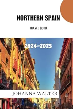 Paperback NORTHERN SPAIN TRAVEL GUIDE 2024 - 2025 Book