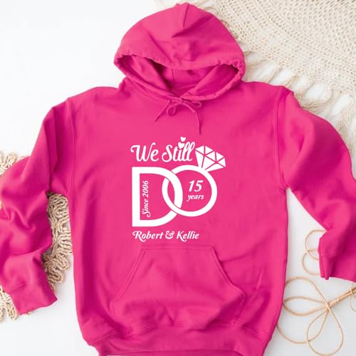 We Still Do Hoodie, Custom Wedding Anniversary Hoodie, Valentines Day Gift For Married Couple2