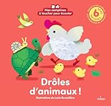  Mes comptines à toucher pour écouter - Drôles d\'animaux ! - LIVRE SONORE ET À TOUCHER - Dès 1 an: 6 sons - 6 matières