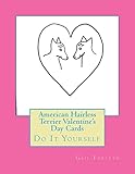 American Hairless Terrier Valentine's Day Cards: Do It Yourself