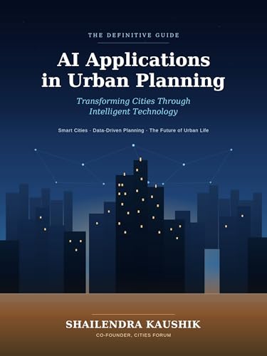 AI Applications in Urban Planning: Transforming Cities Through In...