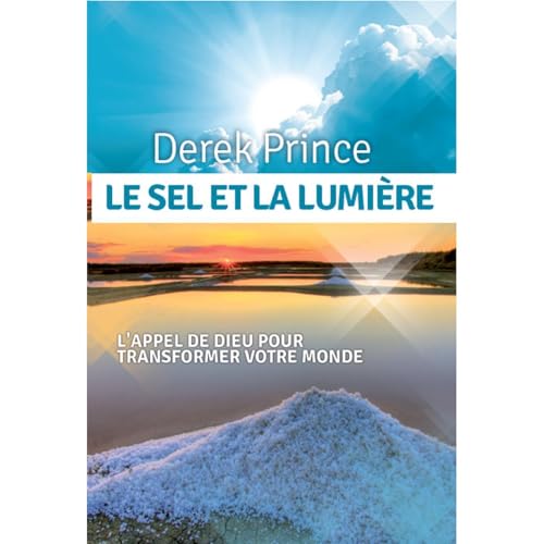 Le sel et la lumi&egrave;re Audiolibro Por Derek Prince arte de portada
