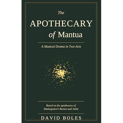 The Apothecary of Mantua: A Musical Drama in Two Acts