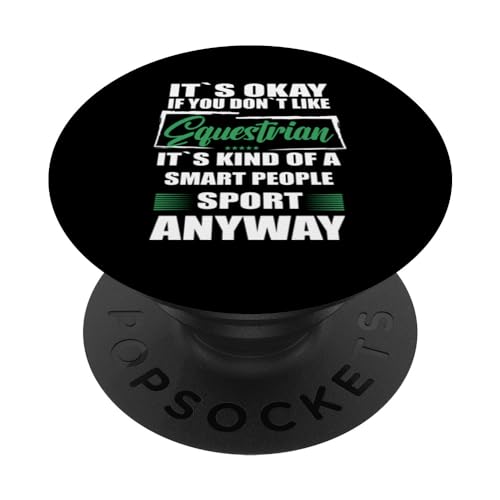 It's Okay If You Don't Like Equestrian PopSockets Swappable PopGrip, Black