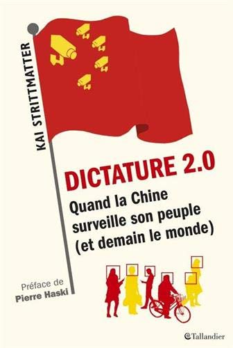 Télécharger Dictature 2.0 : Quand la Chine surveille son peuple (et demain le monde) Livre PDF Gratuit