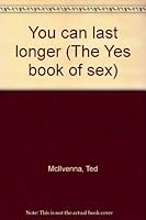 You can last longer B0006W2YGA Book Cover