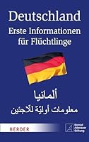 Deutschland - Erste Informationen für Flüchtlinge: Auf Arabisch und Deutsch 3451349337 Book Cover