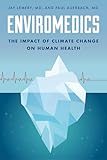 Enviromedics: The Impact of Climate Change on Human Health
