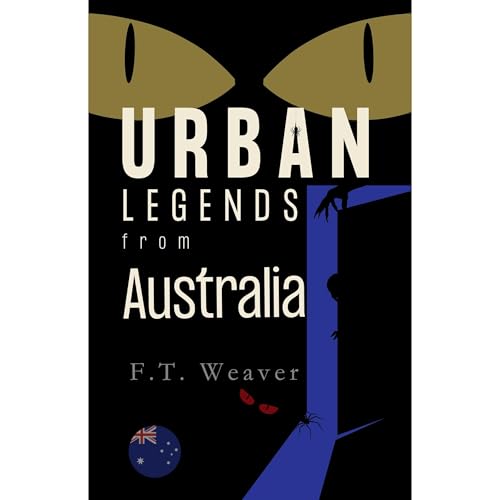 Urban Legends from Australia Audiobook By F.T. Weaver cover art