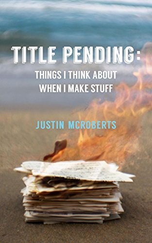  Title Pending: Things I Think About When I Make Stuff (English Edition)