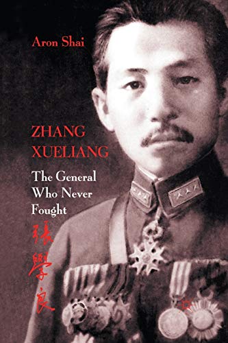 Zhang Xueliang: The General Who Never Fought