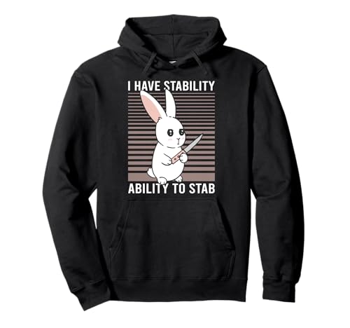 I Have Stability Funny Bunny Knife Humor Sudadera con Capucha