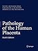 Pathology of the Human Placenta