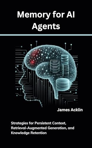 Memory for AI Agents: Strategies for Persistent Context, Retrieva...