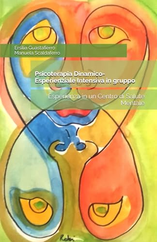 Psicoterapia Dinamico-Esperienziale Intensiva in gruppo: Esperienza in un Centro di Salute Mentale