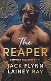 The Reaper: A Dark Billionaire Military Romance (Dominion Hall)