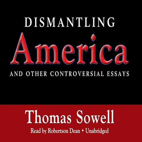 Dismantling America (Authored by Thomas Sowell) episode artwork