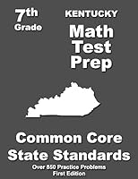 Kentucky 7th Grade Math Test Prep: Common Core Learning Standards 1508796971 Book Cover