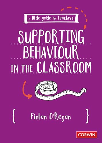 A Little Guide for Teachers: Supporting Behaviour in the Classroom