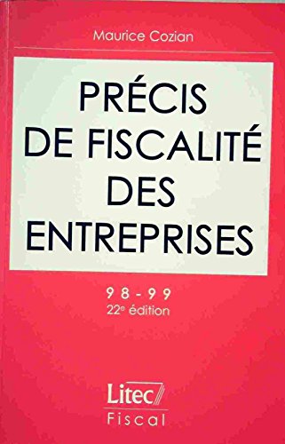 Precis de fiscalite des entreprises 22e ed.98-99 (ancienne édition)