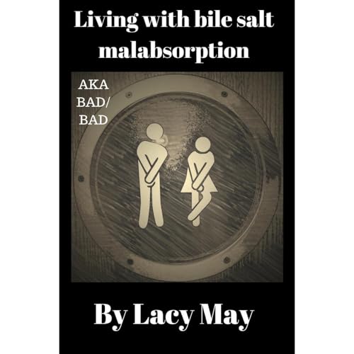 Living with bile salt malabsorption! Audiolibro Por Lacy May arte de portada