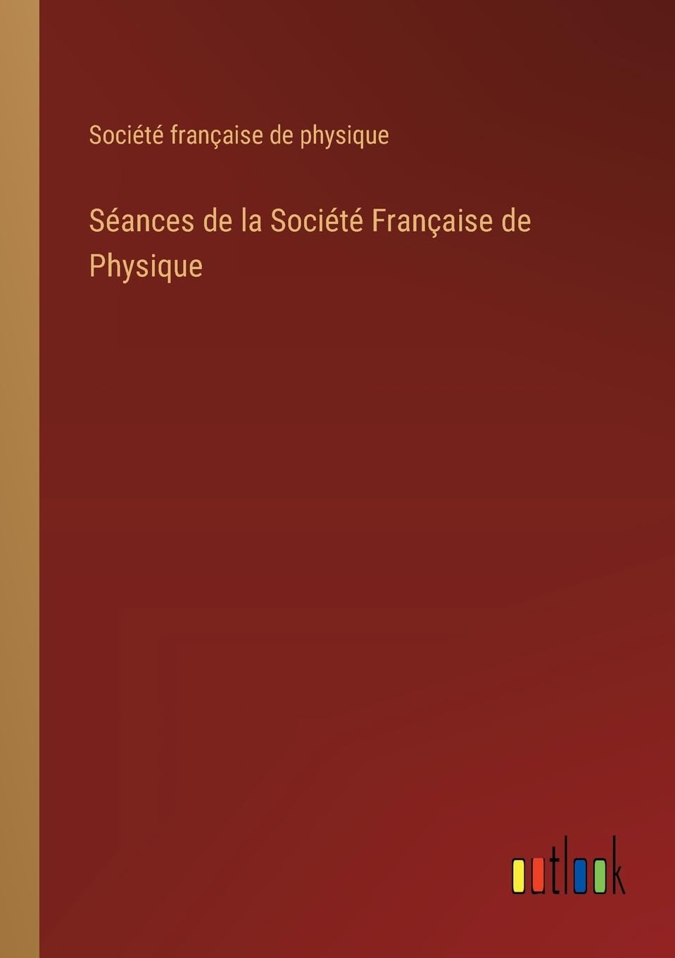 Séances de la Société Française de Physique